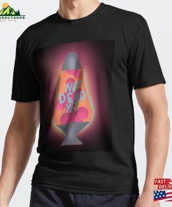 Not Dead Yet Lava Lamp Active T-Shirt Unisex Classic Not Dead Yet Lava Lamp Active T-Shirt Unisex Classic