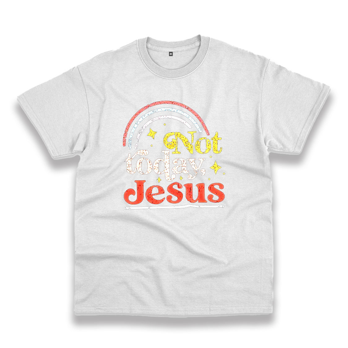 Not Today Jesus Vintage Tshirt Not Today Jesus Vintage Tshirt