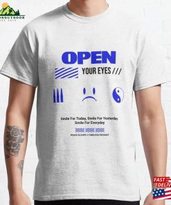 Open Your Eyes Classic T-Shirt Sweatshirt Open Your Eyes Classic T-Shirt Sweatshirt