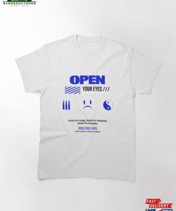 Open Your Eyes Classic T-Shirt Sweatshirt