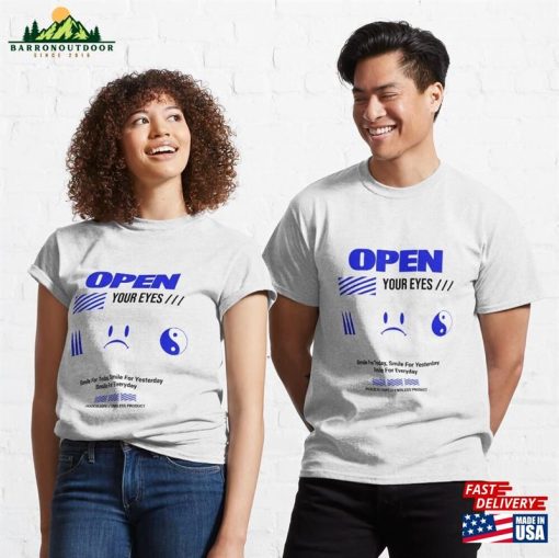 Open Your Eyes Classic T-Shirt Sweatshirt