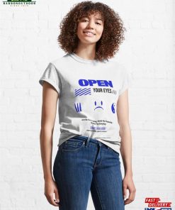 Open Your Eyes Classic T Shirt Unisex 4