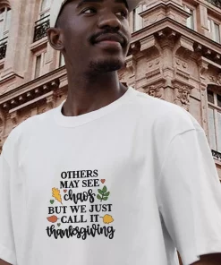 Other May See Chaos But We Call Thanksgiving Thanksgiving Vintage T Shirt 3