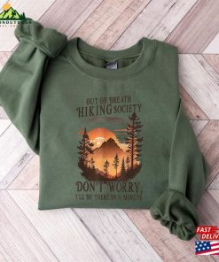 Out Of Breath Hiking Society Shirt Don’t Worry Mountain Sweatshirt Hoodie T-Shirt