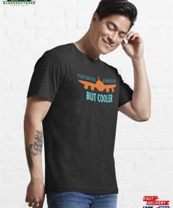 Pilot Dad Like A Normal But Cooler Airplane T Shirt Essential T-Shirt Classic 3 Pilot Dad Like A Normal But Cooler Airplane T Shirt Essential T Shirt Classic 4