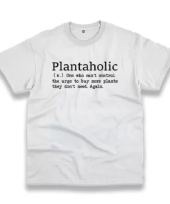 Plantaholic Definition Casual Earth Day T Shirt 4