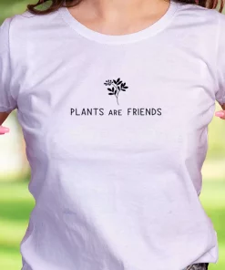 Plants Are Friends Casual Earth Day T Shirt