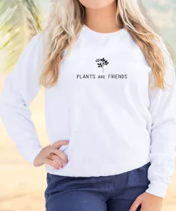 Plants Are Friends Sweatshirt Earth Day Costume