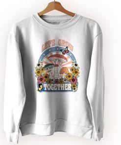 Plants Let’s Grow Together Sublimation Sweatshirt Earth Day Costume Plants Let’s Grow Together Sublimation Sweatshirt Earth Day Costume