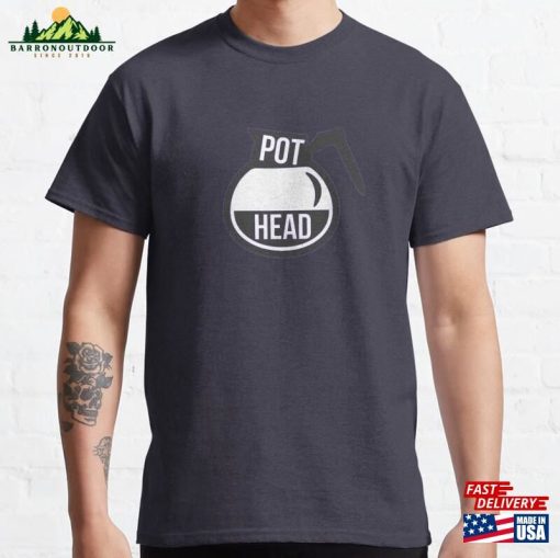 Pot Head Classic T-Shirt Unisex