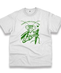 Praying Mantis Thanks For A Good Time Vintage Tshirt 1 Praying Mantis Thanks For A Good Time Vintage Tshirt 2