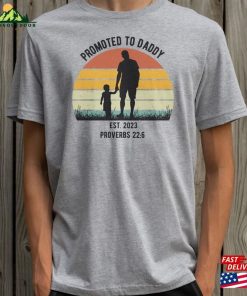 Promoted To Daddy Est 2023 T-Shirt Christian New Dad Tee Bible Verse Shirt Hoodie 3 Promoted To Daddy Est 2023 T Shirt Christian New Dad Tee Bible Verse Shirt Hoodie 4