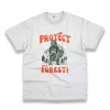 Protect Our Forest Casual Earth Day T Shirt