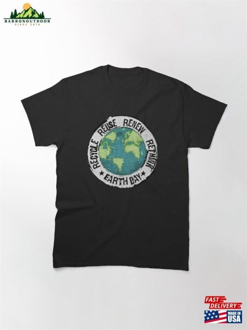 Recycle Reuse Renew Rethink Earth Day Classic T-Shirt Unisex