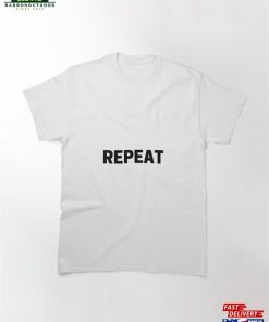 Repeat Classic T-Shirt Hoodie Unisex
