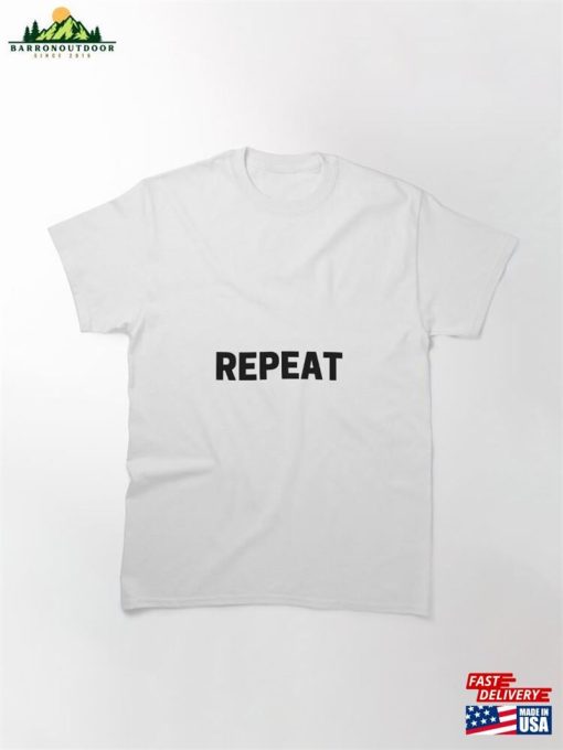 Repeat Classic T-Shirt Hoodie Unisex