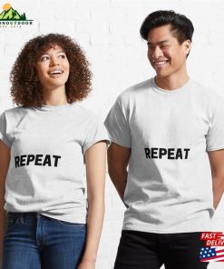 Repeat Classic T-Shirt Hoodie Unisex 2 Repeat Classic T Shirt Hoodie Unisex 3