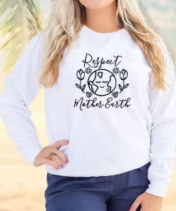 Respect Mother Earth Nature Sweatshirt Earth Day Costume 1 Respect Mother Earth Nature Sweatshirt Earth Day Costume 2