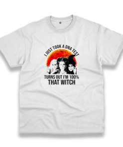 Sanderson Sisters Dna Test That Witch Casual T Shirt 4
