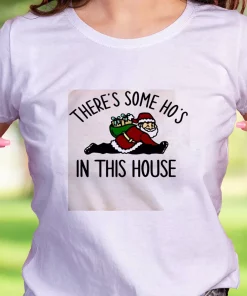 Santa There Is Some Ho’S In This House Funny Christmas T Shirt