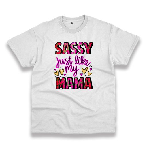 Sassy Just Like My Mama Vintage Tshirt