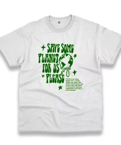 Save Some Planet For Us Please Casual Earth Day T Shirt Save Some Planet For Us Please Casual Earth Day T Shirt