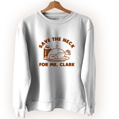 Save The Neck For Me Clark Vintage Sweatshirt