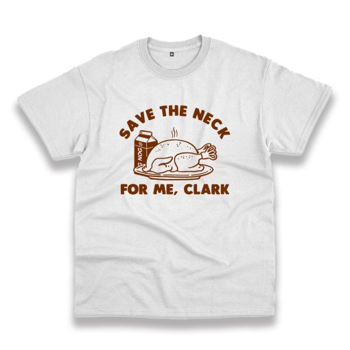 Save The Neck For Me Clark Vintage Tshirt