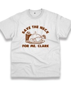 Save The Neck For Me Clark Vintage Tshirt