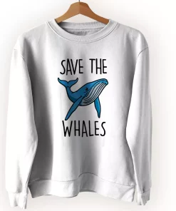 Save The Whales Sweatshirt Earth Day Costume Save The Whales Sweatshirt Earth Day Costume