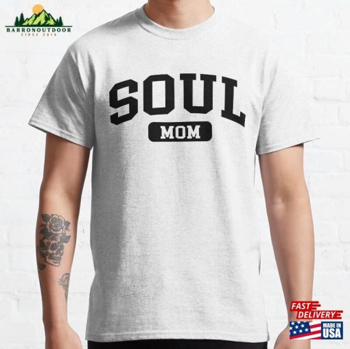 Soul Girl Sweatshirt Funny Tshirt Music Gift Idea For Women Mom Unisex Classic T-Shirt