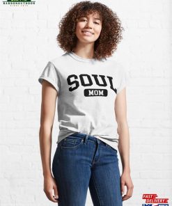Soul Girl Sweatshirt Funny Tshirt Music Gift Idea For Women Mom Unisex Classic T-Shirt 3 Soul Girl Sweatshirt Funny Tshirt Music Gift Idea For Women Mom Unisex Classic T Shirt 4