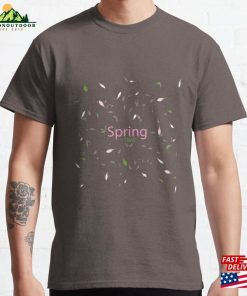 Spring Time Has Arrived Classic T-Shirt Sweatshirt