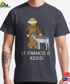 St Francis Catholic Saint Of Assisi Patron Animals Classic T-Shirt Unisex