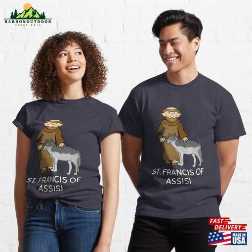 St Francis Catholic Saint Of Assisi Patron Animals Classic T-Shirt Unisex