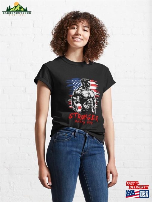 Stronger Every Day Usa Flag Gym T-Shirt Classic Unisex