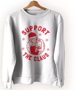 Support The Claus Ugly Christmas Sweater Support The Claus Ugly Christmas Sweater