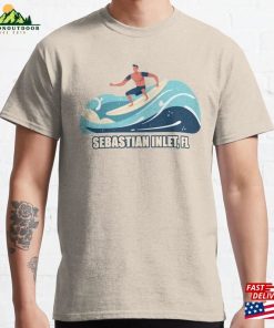 Surfin Sebastian Inlet Florida Classic T-Shirt Unisex Surfin Sebastian Inlet Florida Classic T-Shirt Unisex