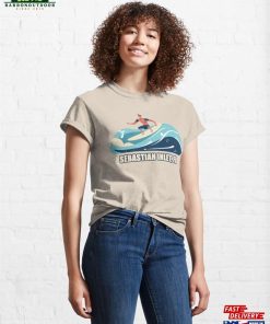 Surfin Sebastian Inlet Florida Classic T-Shirt Unisex 3 Surfin Sebastian Inlet Florida Classic T Shirt Unisex 4