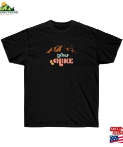Take A Hike 2023 T-Shirt Hoodie Classic