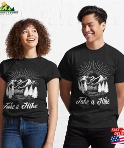 Take A Hike Classic T-Shirt Hoodie Unisex