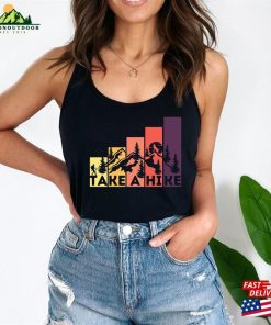 Take A Hike Shirt Adventure Camping Shirts T-Shirt Sweatshirt Take A Hike Shirt Adventure Camping Shirts T-Shirt Sweatshirt