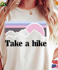 Take A Hike Shirt Cute Sunset Gift For Hiker Sweatshirt T-Shirt