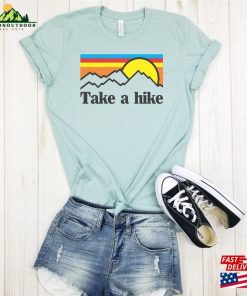 Take A Hike Shirt Hiking Gifts Unisex T-Shirt 3 Take A Hike Shirt Hiking Gifts Unisex T Shirt 4