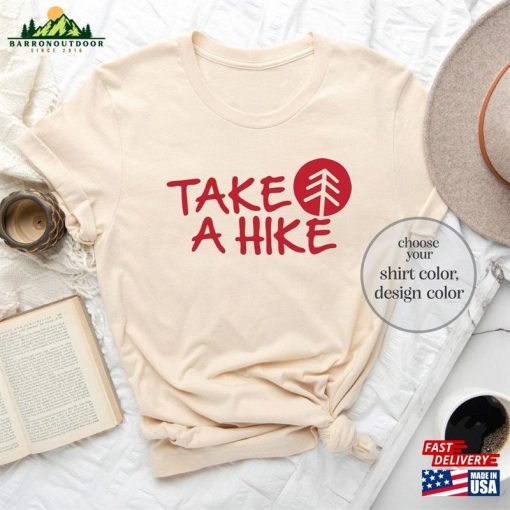 Take A Hike Shirt Hiking Lover Hiker Classic T-Shirt