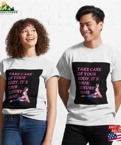 Take Care Of Your Body ItS Luxury Home Classic T Shirt Sweatshirt 3