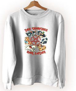 Tax Churches Hail Satan Vintage Sweatshirt Tax Churches Hail Satan Vintage Sweatshirt