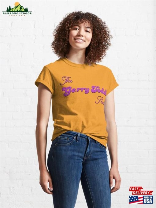 The Gerry Todd Show Classic T-Shirt Sweatshirt