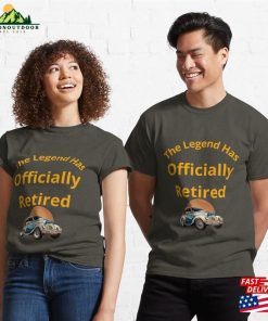 The Legend Has Officially Retired Funny Retirement Classic T-Shirt Sweatshirt