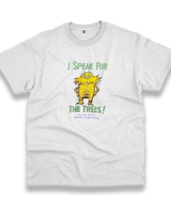 The Lorax Dr Seuss Speak For The Trees Casual T Shirt 4